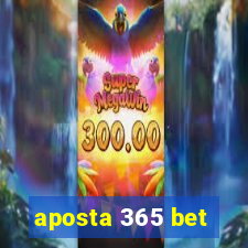 aposta 365 bet